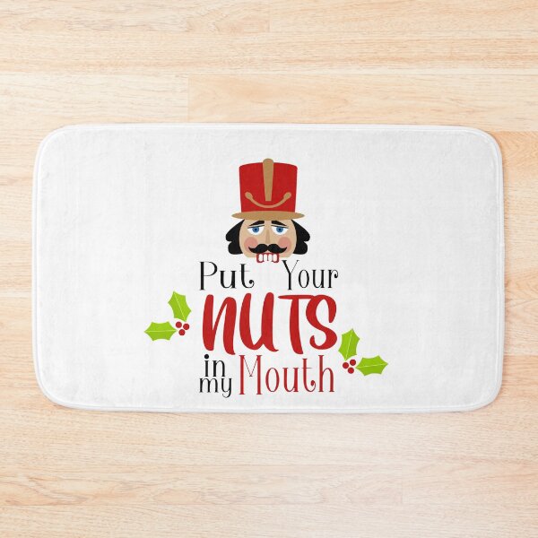 Item preview, Put Your nuts in my Mouth designed and sold by OrnamentallyYou.