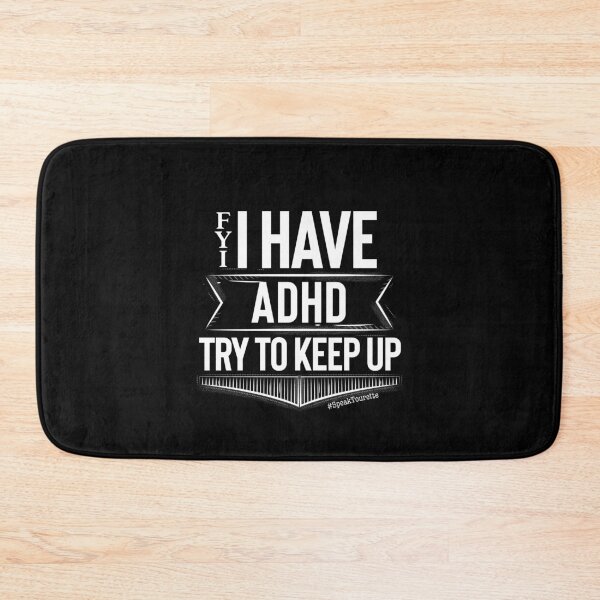 Item preview, FYI I Have ADHD Try To Keep Up, Attention HyperActive Disorder Awareness designed and sold by MJDezigns.