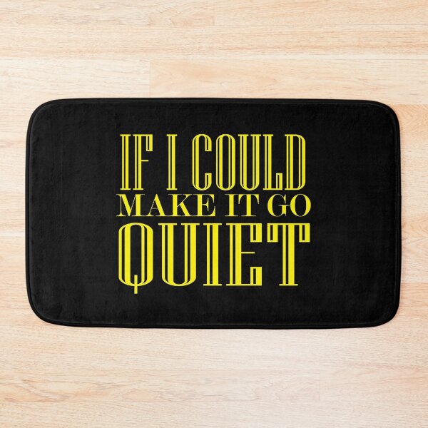 Item preview, If I could make it go quiet designed and sold by Sara13t.
