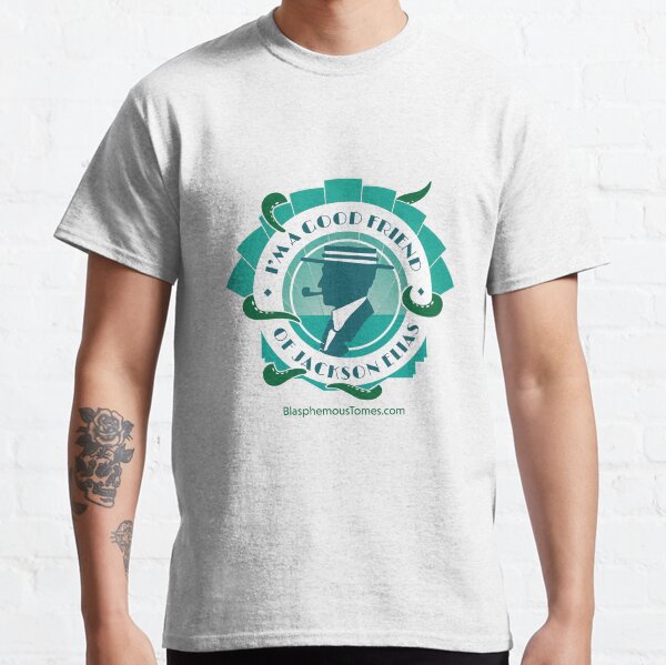 I'm a Good Friend of Jackson Elias (1) Classic T-Shirt