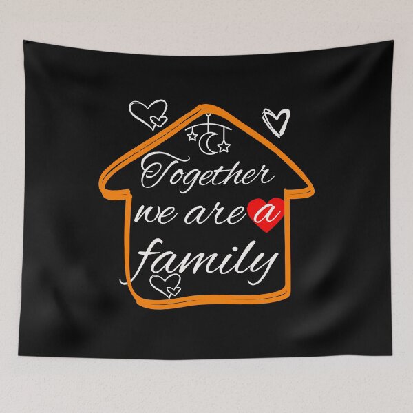 Item preview, Together We Are A Family designed and sold by TThousand.