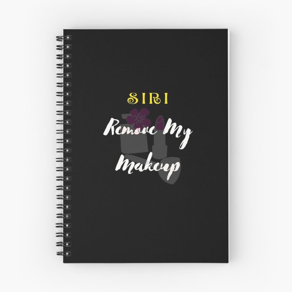 Item preview, Siri, Remove my makeup, Funny Siri quote designed and sold by FERHOUD.