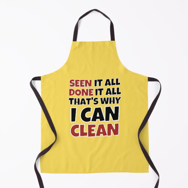 Item preview, Seen It All Done it All That's Why I Can Clean Cleaning Crew Gifts designed and sold by SavvyCleaner.