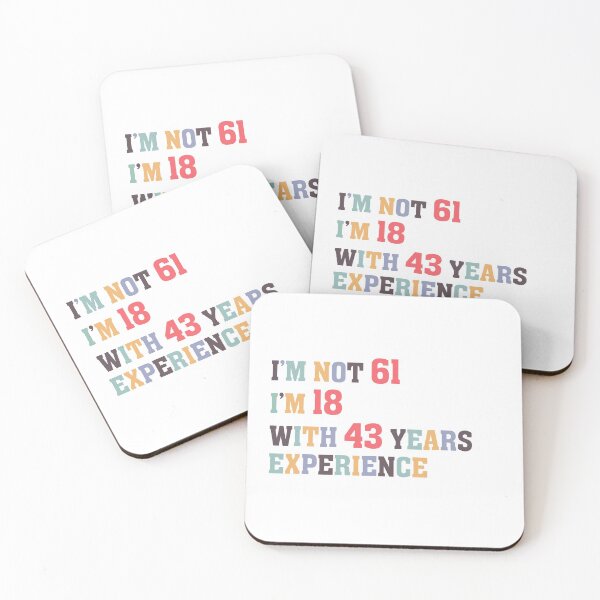Item preview, I'm Not 61 I'm 18 With 43 Years Experience designed and sold by Dutlu.