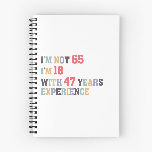 Item preview, I'm Not 65 I'm 18 With 47 Years Experience designed and sold by Dutlu.