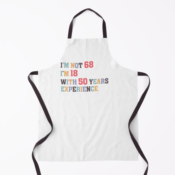 Item preview, I'm Not 68 I'm 18 With 50 Years Experience designed and sold by Dutlu.
