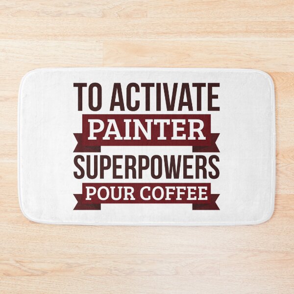Item preview, Painter gift, To Activate Painter Superpowers Pour Coffee, Gift For Painter Funny Coworker Boss Mug Gift designed and sold by Orange Pieces.