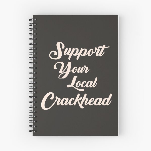 Item preview, SUPPORT YOUR LOCAL CRACKHEAD FUNNY SARCASM PILLOWCASE designed and sold by aydapadi.