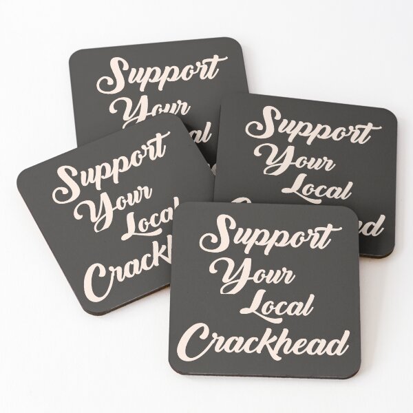 Item preview, SUPPORT YOUR LOCAL CRACKHEAD FUNNY SARCASM PILLOWCASE designed and sold by aydapadi.