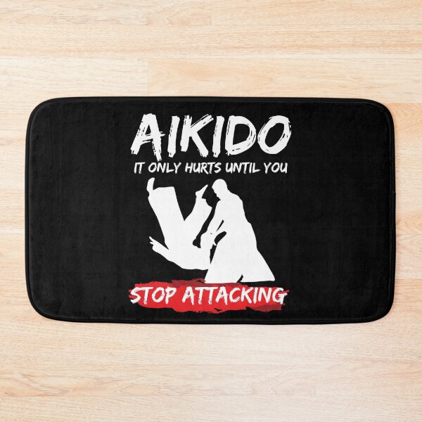 Item preview, Funny Aikido Style It Only Hurts Until You Stop Attacking designed and sold by Nessshirts.