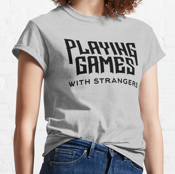 Playing Games with Strangers Logo Classic T-Shirt
