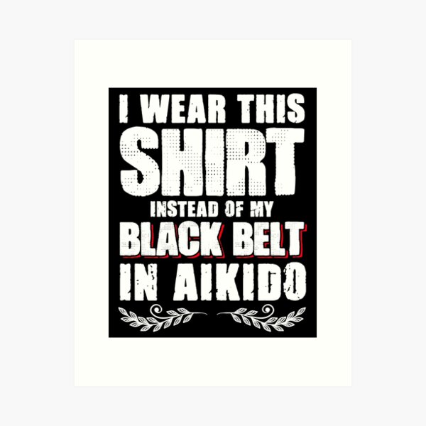 Artikel-Vorschau von Japanische Aikido Kampfkunsttechniken Aikido Black Belt, designt und verkauft von Nessshirts.