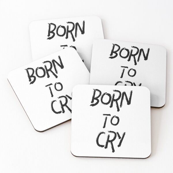 Item preview, Born To Cry designed and sold by SpaceBandidos.