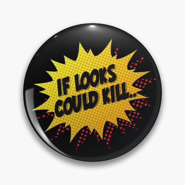 Item preview, If looks could kill designed and sold by rainbow-butter.