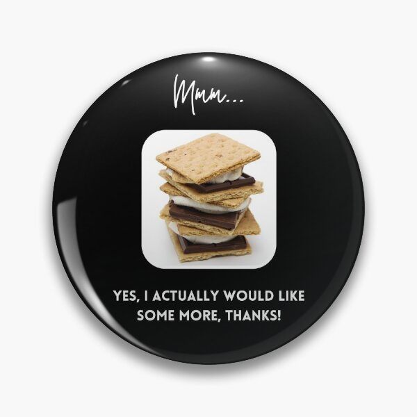 Item preview, Mmmm s’mores.  Yes, I actually would like some more! designed and sold by Cosmic-Ferret.