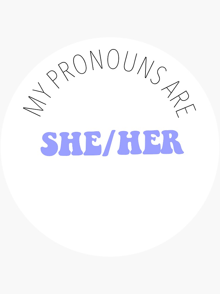 Sheher Pronoun Label Sticker For Sale By Alexxx 1708 Redbubble