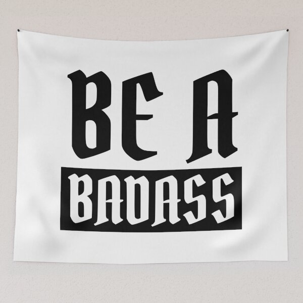 Item preview, Be A Badass designed and sold by OMdesigns93.