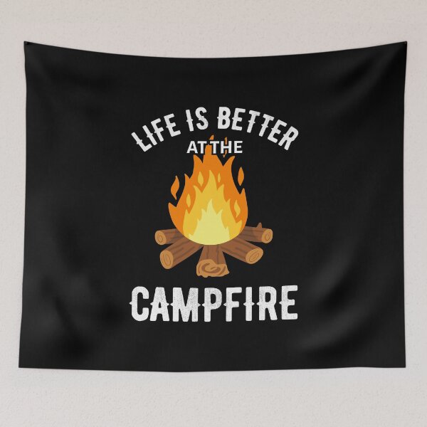 Item preview, Life Is Better At The Campfire - Camping Outdoors I designed and sold by Lemon Pepper.