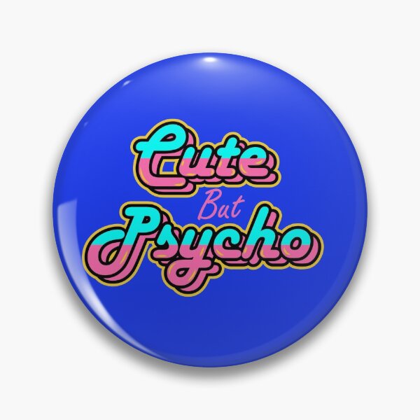 Item preview, Cute but psycho  designed and sold by LinconZ.