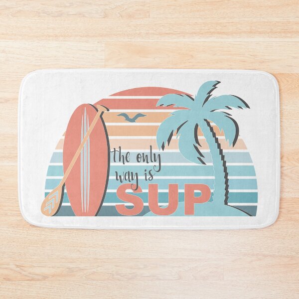 Item preview, The Only Way Is SUP designed and sold by CoolYule.