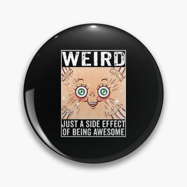 Item preview, Weird. Just a side effect of being awesome. designed and sold by rodmendonca.