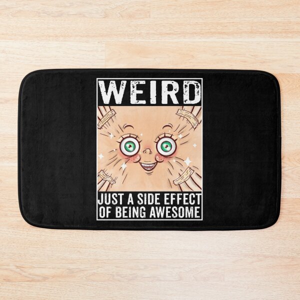 Item preview, Weird. Just a side effect of being awesome. designed and sold by rodmendonca.