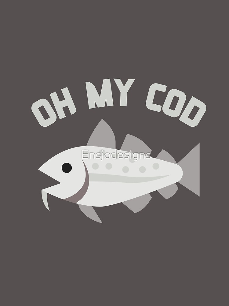 Oh my Cod Funny Fishing Pun With a Fish | Poster