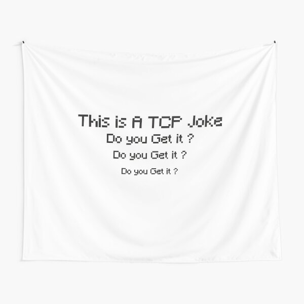 This is A TCP Joke (Funny Network Engineer Sayings) Tapestry
