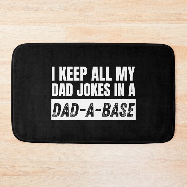 Item preview, I Keep All My Dad Jokes In A Dad-A-Base designed and sold by StarByAsem.