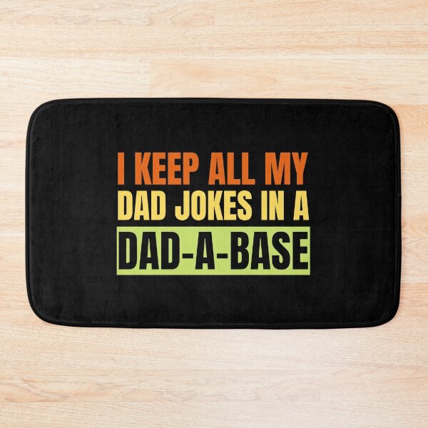 Item preview, I Keep All My Dad Jokes In A Dad-A-Base designed and sold by StarByAsem.
