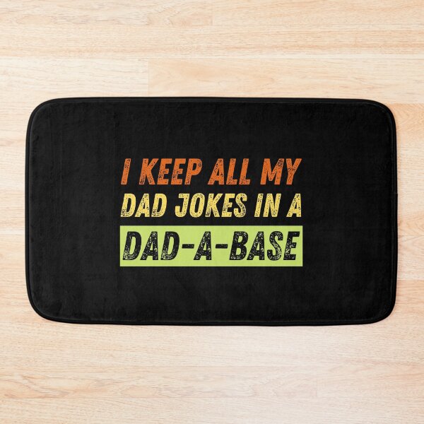 Item preview, I Keep All My Dad Jokes In A Dad-A-Base designed and sold by StarByAsem.