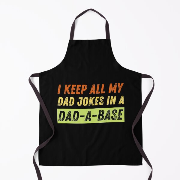 Item preview, I Keep All My Dad Jokes In A Dad-A-Base designed and sold by StarByAsem.