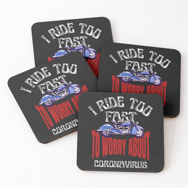Item preview, I RIDE, TOO FAST, TO WORRY, COVID MEME,  designed and sold by R B Chrystal.
