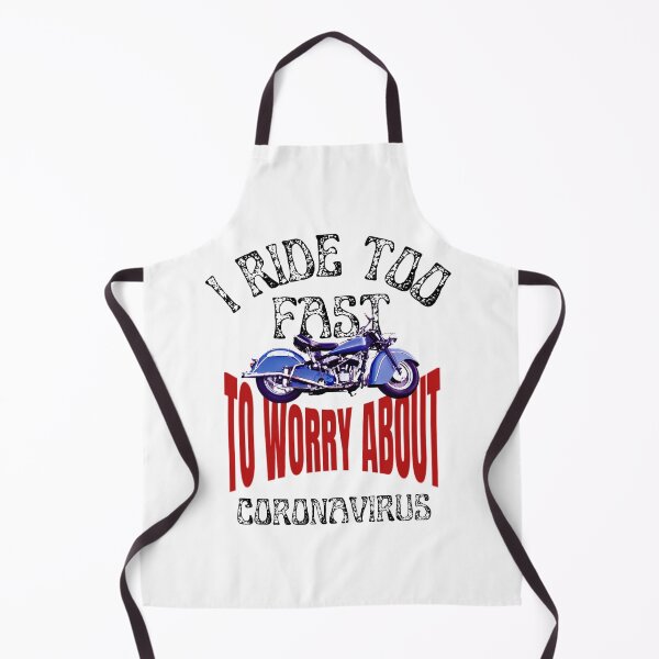 Item preview, I RIDE, TOO FAST, TO WORRY, COVID MEME, designed and sold by R B Chrystal.