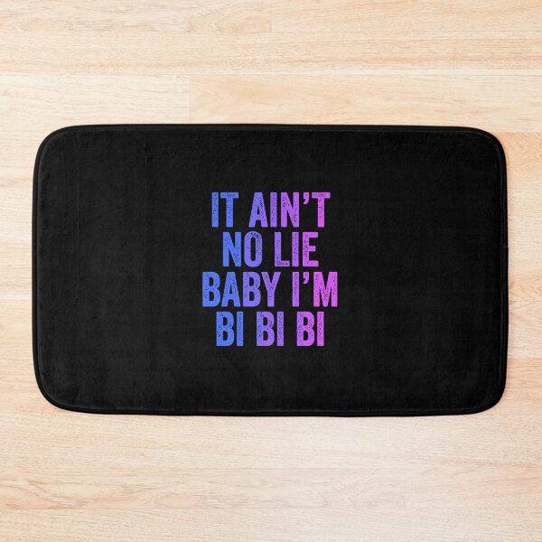 Item preview, Ain'T No Lie Baby I'M Bi Bi Bi Funny Bisexual Pride Humor designed and sold by hlleone803.