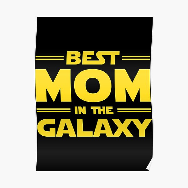 Best Mom in The Galaxy Relaxed Fit T-Shirt Poster