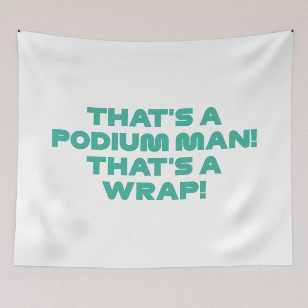 Item preview, That's a Podium Man! That's a Wrap! - Funny Vet. Radio Azerbaijan GP (Emerald) designed and sold by FilipeFerreira.