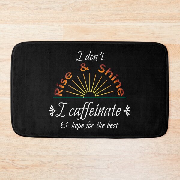 Item preview, I don't rise and shine, I caffeinate and hope for the best designed and sold by Da-Family-Biz.