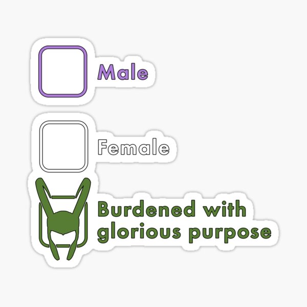 Genderqueer L0ki - Burdened with Glorious Purpose Sticker