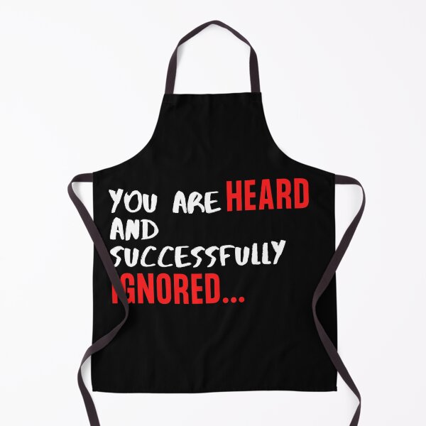 Item preview, You are heard and successfully ignored designed and sold by AbhishekRastogi.