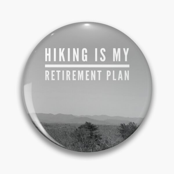 Artikelvorschau, Hiking Is My Retirement Plan  entworfen und verkauft von Big-Deal Designs.