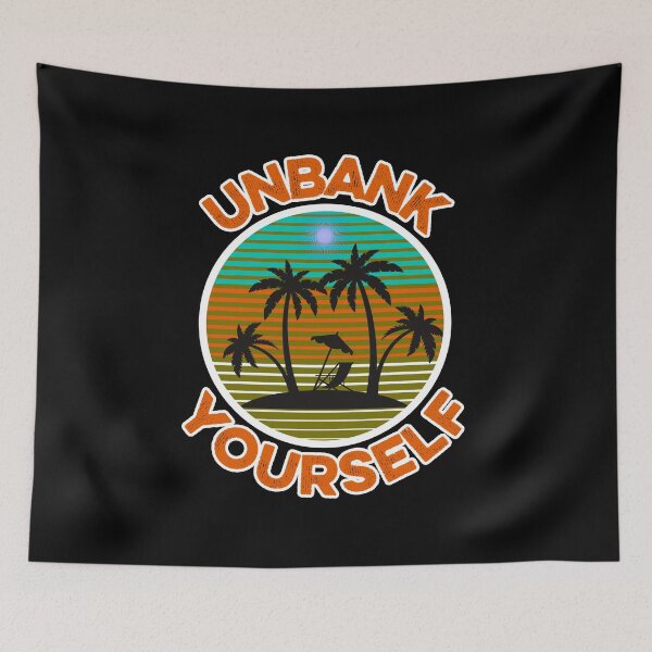 Item preview, unbank yourself designed and sold by FurioInc.
