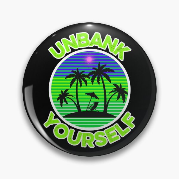 Item preview, unbank yourself designed and sold by FurioInc.