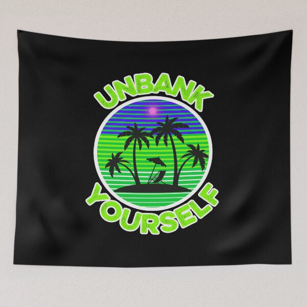 Item preview, unbank yourself designed and sold by FurioInc.