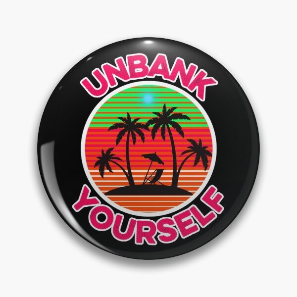 Item preview, unbank yourself designed and sold by FurioInc.
