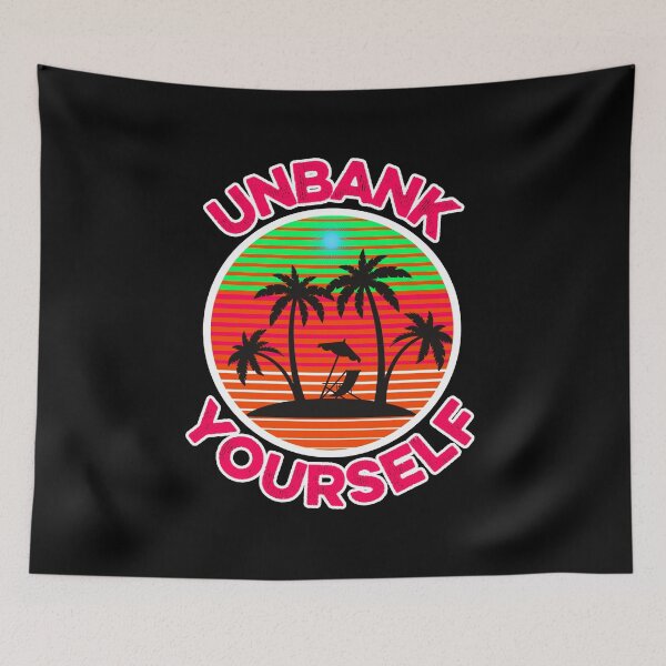 Item preview, unbank yourself designed and sold by FurioInc.