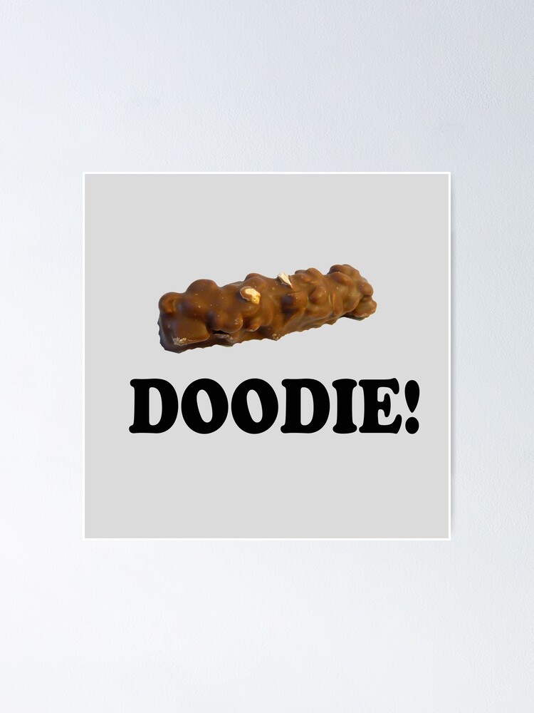 "Caddyshack Quote Chocolate Bar Doodie!" Poster by movieshirts