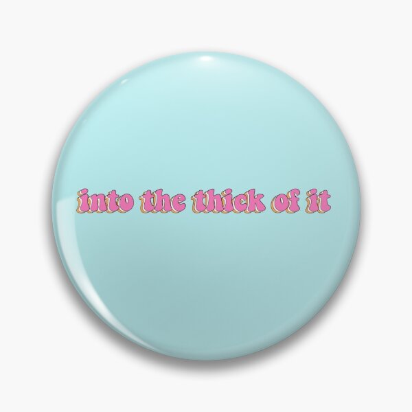 Item preview, into the thick of it designed and sold by Multimedia By Holly.