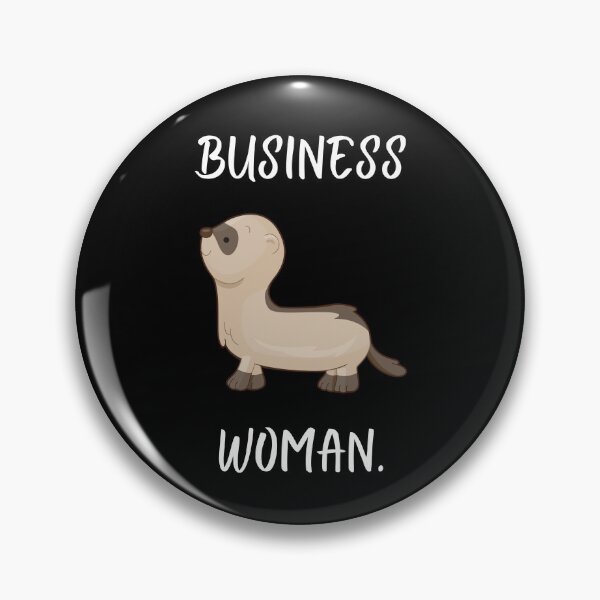 Item preview, Cute ferret joke.  “Business woman.”  (A group of ferrets is called a “business”.) designed and sold by Cosmic-Ferret.