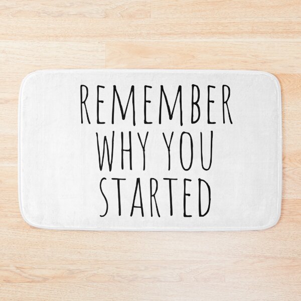 Item preview, Remember why you started designed and sold by KarolinaPaz.
